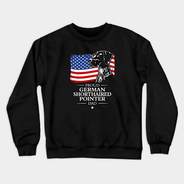 German Shorthaired Pointer Dad American Flag patriotic dog Crewneck Sweatshirt by wilsigns